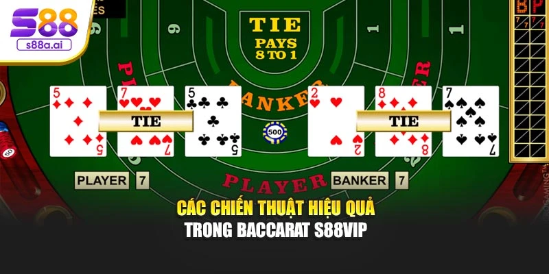 Các chiến thuật hiệu quả trong Baccarat S88vip