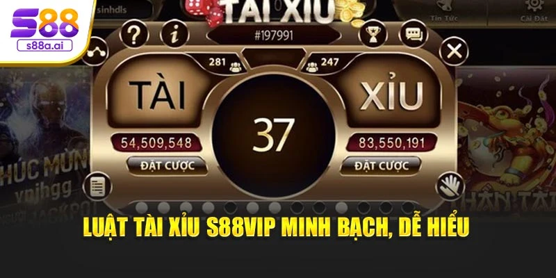 Luật Tài Xỉu S88vip minh bạch, dễ hiểu