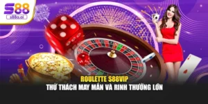 Roulette S88vip – Thử Thách May Mắn Và Rinh Thưởng Lớn